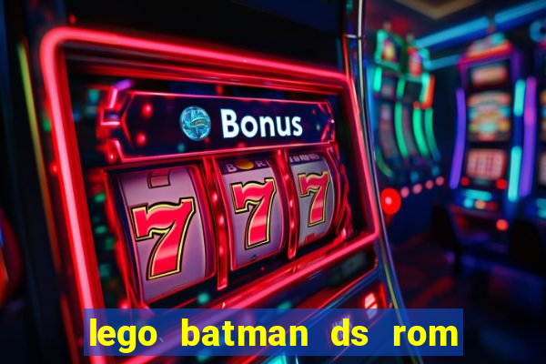 lego batman ds rom pt br